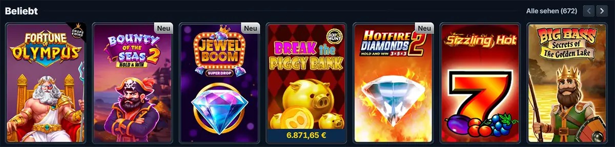 German casino lobby row titled “Beliebt” showing slot tiles for Fortune of Olympus, Bounty of the Seas 2 (new), Jewel Boom (new), Break the Piggy Bank with a €6,871.65 jackpot, Hotfire Diamonds 2 (new), Sizzling Hot, and Big Bass Secrets of the Golden Lake, with an “Alle sehen (672)” link.